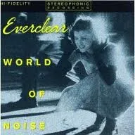 EVERCLEAR / エヴァークリア / WORLD OF NOISE