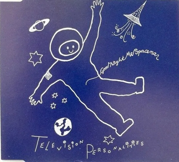TELEVISION PERSONALITIES / テレヴィジョン・パーソナリティーズ / GOODNIGHT MR.SPACEMAN