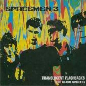 SPACEMEN 3 / スペースメン3 / TRANSLUCENT FLASHBACKS