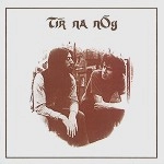 TIR NA NOG / ティル・ナ・ノーグ / TIR NA NOG