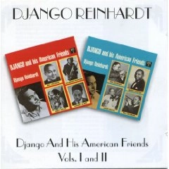 DJANGO REINHARDT / ジャンゴ・ラインハルト / AMERICAN FRIENDS 1 & 2