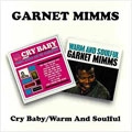 GARNET MIMMS / ガーネット・ミムズ / CRY BABY/WARM AND SOULFUL