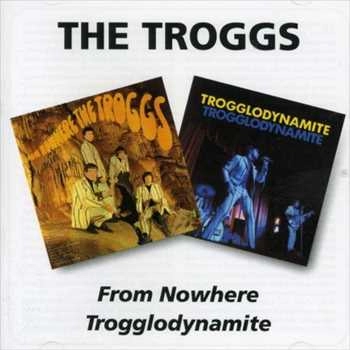 TROGGS / トロッグス / FROM NOWHERE/TROGGLODYNAMITE
