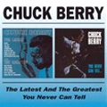 CHUCK BERRY / チャック・ベリー / LATEST & THE GREATEST / YOU NEVER CAN TELL