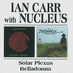 NUCLEUS (IAN CARR WITH NUCLEUS) / ニュークリアス (UK) / SOLAR PLEXUS/BELLADONNA(2CD)