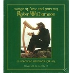 ROBIN WILLIAMSON / ロビン・ウィリアムソン / SONGS OF LOVE AND PARTING/SELECTED WRITING