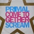 PRIMAL SCREAM / プライマル･スクリーム / COME TOGETHER