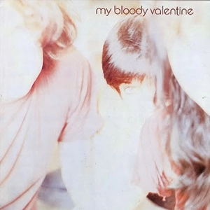 MY BLOODY VALENTINE / マイ・ブラッディ・ヴァレンタイン / ISN'T ANYTHING