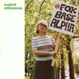 SAINT ETIENNE / セイント・エティエンヌ / FOXBASE ALPHA