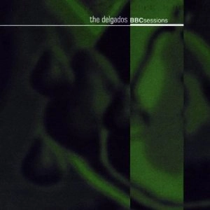 DELGADOS / デルガドス / BBC SESSIONS