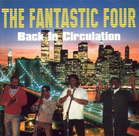 FANTASTIC FOUR / ファンタスティック・フォー / BACK IN CIRCULATION