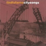 LINDISFARNE / リンディスファーン / CITYSONGS