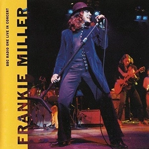 FRANKIE MILLER / フランキー・ミラー / BBC RADIO ONE LIVE IN CONCERT
