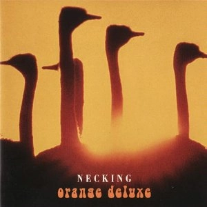 ORANGE DELUXE / NECKING