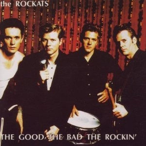 ROCKATS / ロカッツ / GOOD THE BAD THE ROCKIN