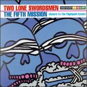 TWO LONE SWORDSMEN / トゥー・ローン・ソーズメン / THE FIFTH MISSION