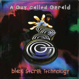 A GUY CALLED GERALD / ア・ガイ・コールド・ジェラルド / BLACK SECRET TECHNOLOGY