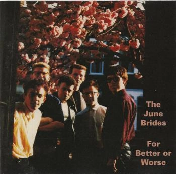 JUNE BRIDES / FOR BETTER OR WORSE;1983-86