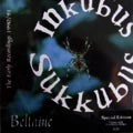 INKUBUS SUKKUBUS / BELTAINE