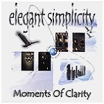 ELEGANT SIMPLICITY / エレガント・シンプリシティー / MOMENTS OF CLARITY