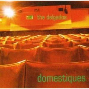 DELGADOS / デルガドス / DOMESTIQUES