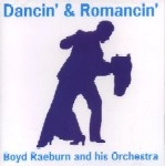 BOYD RAEBURN / ボイド・レーバーン / DANCIN' & THE ROMANCIN'