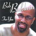 BOB BALDWIN / ボブ・ボールドウィン / FOR YOU