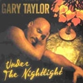 GARY TAYLOR / ゲイリー・テイラー / UNDER THE NIGHTLIGHT