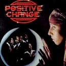 POSITIVE CHANGE / ポジティブ・チェンジ / POSITIVE CHANGE