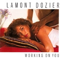 LAMONT DOZIER / ラモン・ドジャー / WORKING ON YOU