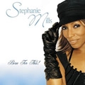 STEPHANIE MILLS / ステファニー・ミルズ / BORN FOR THIS!