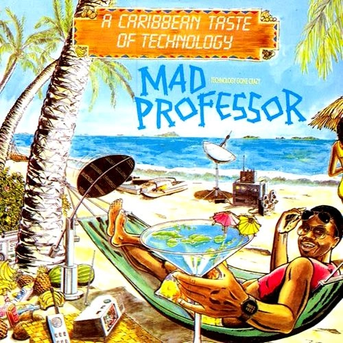 MAD PROFESSOR / マッド・プロフェッサー / CARIBBEAN TASTE OF TECHNOLOGY