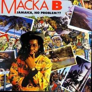 MACKA B / マッカ・ビー / "JAMAICA, NO PROBLEM? "