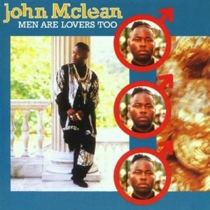JOHN MCLEAN / MEN ARE LOVERS TOO