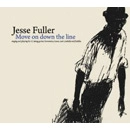 JESSE FULLER / ジェシー・フラー / MOVE ON DOWN THE LINE