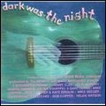 V.A. (SOUTHERN/SWAMP/COUNTRY ROCK) / DARK WAS THE NIGHT