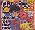HELEN LOVE / ヘレン・ラブ / AHEAD OF THE RAC