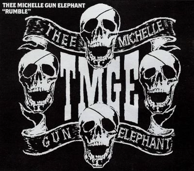 RUMBLE E.P. / thee michelle gun elephant / ザ・ミッシェルガン
