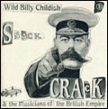 WILD BILLY CHILDISH AND THE MUSICIANS OF THE BRITISH EMPIRE / ワイルドビリーチャイルディッシュアンドザミュージシャンズオブザブリティッシュエンパイア / "SNACK CRACK (7"")"