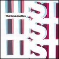 RAVEONETTES / レヴォネッツ / LUST LUST LUST