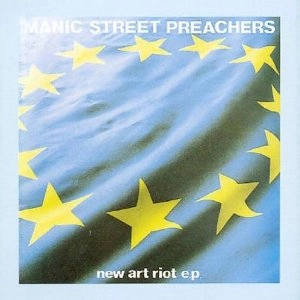 MANIC STREET PREACHERS / マニック・ストリート・プリーチャーズ / NEW ART RIOT E.P.
