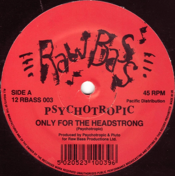 PSYCHOTROPIC / ONLY FOR THE HEADSTRONG