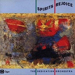 DEDICATION ORCHESTRA / Spirits Rejoice 