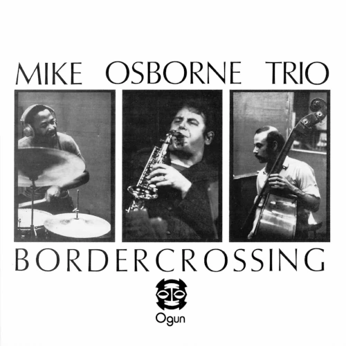 MIKE OSBORNE / マイク・オズボーン / BORDER CROSSING (+ MARCEL'S MUSE)