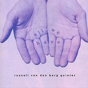 RUSSELL VAN DEN BERG / All We Have 