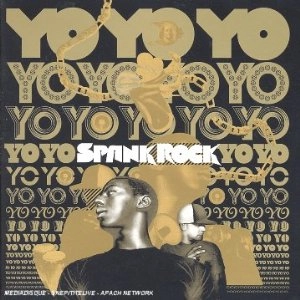 SPANK ROCK / スパンク・ロック / YOYOYOYOYO