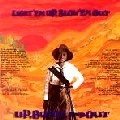 UP BUSTLE AND OUT / アップ・バッスル・アンド・アウト / LIGHT 'EM UP. BLOW 'EM OUT