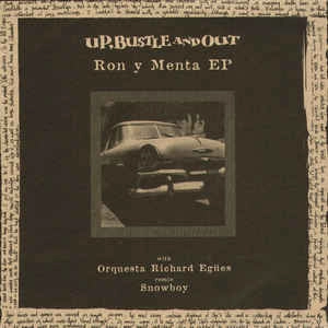UP BUSTLE & OUT / RON Y MENTA (SNOWBOY MIX)