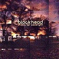 BLOCKHEAD / MUSIC BY CAVELIGHT
