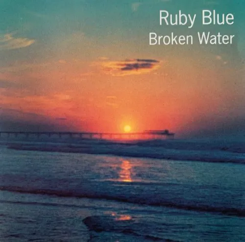 RUBY BLUE / BROKEN WATER -14 TR.-